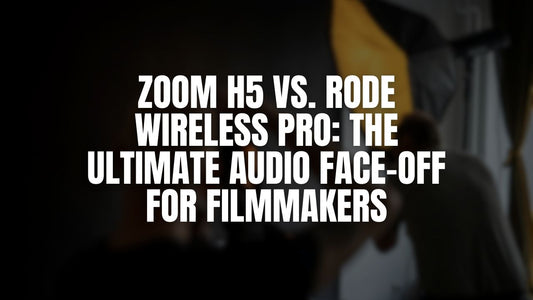 Zoom H5 vs. Rode Wireless Pro: The Ultimate Audio Face-Off for Filmmakers